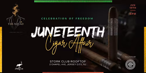 The Squad Presents: Juneteenth Cigar Affair