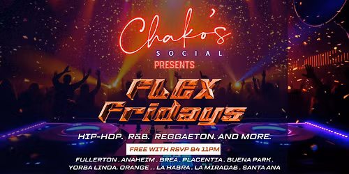 Flex Fridays - Reggaeton , Hip Hop , 2000's , OC's Top DJs