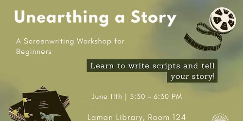 Unearthing A Story: Intro To Screenwriting