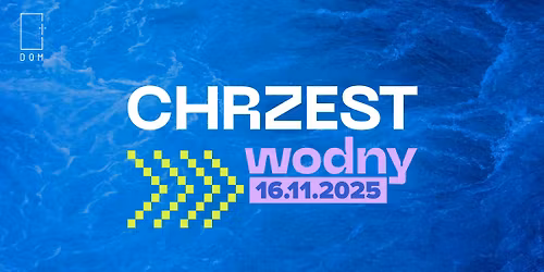 Chrzest Wodny w Ko\u015bciele DOM
