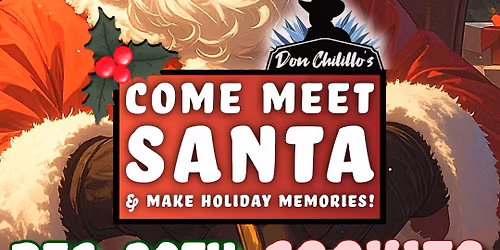 Meet Santa at Don Chilillo\u2019s