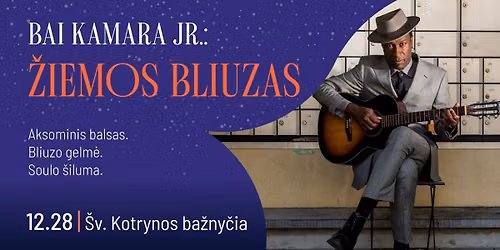 BAI KAMARA JR.: \u017dIEMOS BLIUZAS