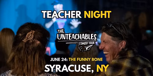 Teacher Comedy Night! - Syracuse, NY - The Unteachables Live w\/ Miss Redacted