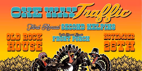 One Way Traffic: Third Annual Second Helping at Old Rock House