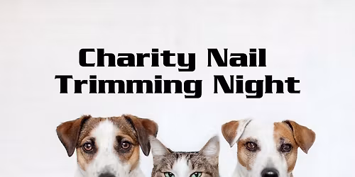 Cat & Dog Nail Trimming Night