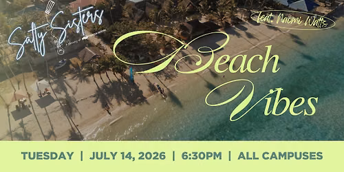 \ud83c\udf0a Salty Sisters: Beach Vibes \u2014 July 14