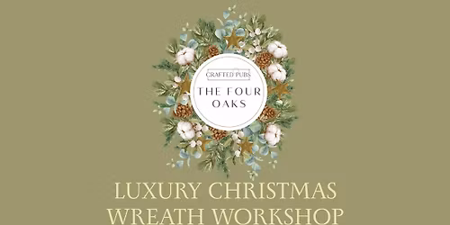 Four Oaks Luxury Christmas Wreath Workshop