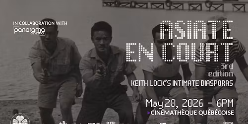 ASIATE EN COURT - Les diasporas intimes de Keith Lock \/ Keith Lock\u2019s Intimate Diasporas