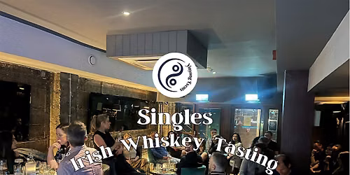 Singles Irish Whiskey Tasting Evening | Age 30 - 48 | Dublin City