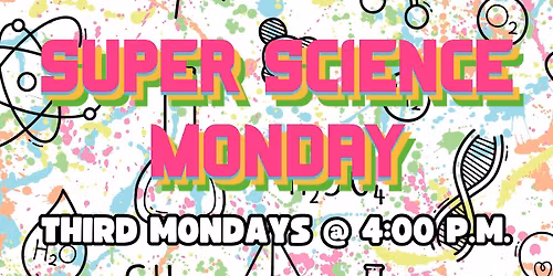 Super Science Monday