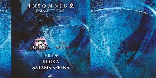 INSOMNIUM, Kaunis Kuolematon, Last Call Disaster LA 7.11.2026 @ Satama Areena