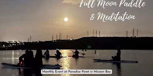 Full Moon Paddle & Meditation - Mission Bay