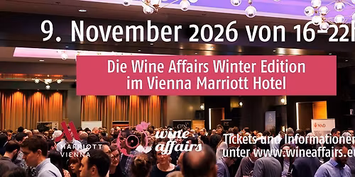 Wine Affairs Winter Edition am 9. November 2026 im Vienna Marriott Hotel