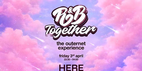 R&B Together: The Outernet Experience