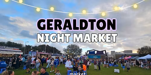 Geraldton Night Market - Mon 6 April