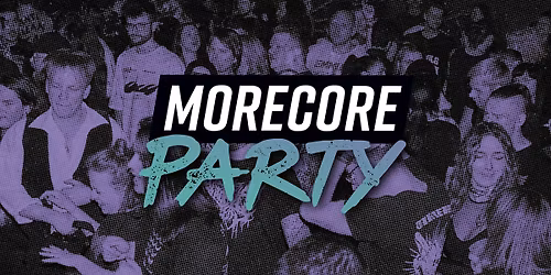 SAMSTAG: MoreCore Party Leipzig \u2013 auf 2 Floors