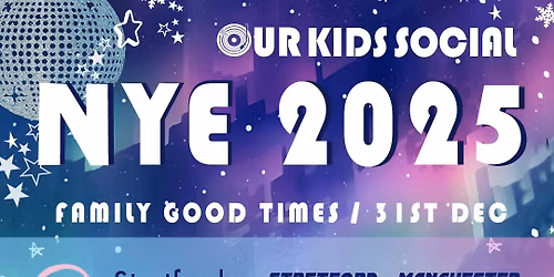 NYE Family Party at Stretford Public Hall
