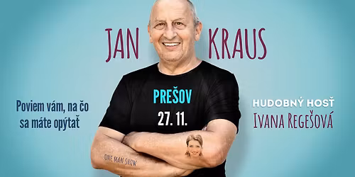 Jan Kraus - POVIEM V\u00c1M, NA \u010cO SA M\u00c1TE OP\u00ddTA\u0164 - PRE\u0160OV