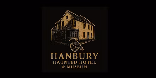 SOLD OUT Haunted Hanbury Hotel - Sleeper over Event