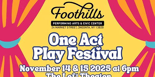 One Act Play Festival \/ Foothills, Oneonta