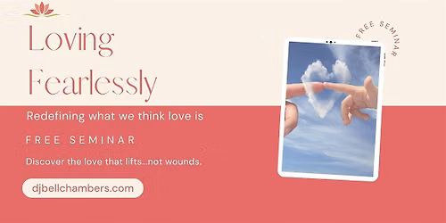 Loving Fearlessly: Redefining what we think love is
