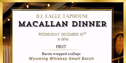 Macallan Dinner at ILL Eagle \ud83e\udd43