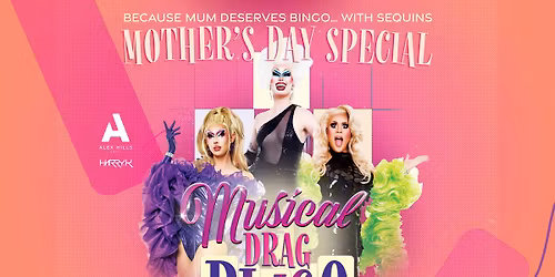 Alex Hills Hotel - Drag Musical Bingo 'Mothers Day Special'