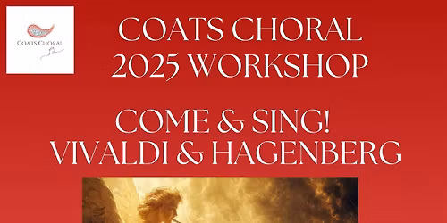 Coats Choral 2025 Workshop - Sing Vivaldi & Hagenberg with us!