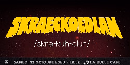 SKRAECKOEDLAN + guest \/\/ Lille, La bulle Caf\u00e9