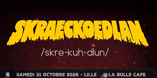 SKRAECKOEDLAN + guest \/\/ Lille, La bulle Caf\u00e9