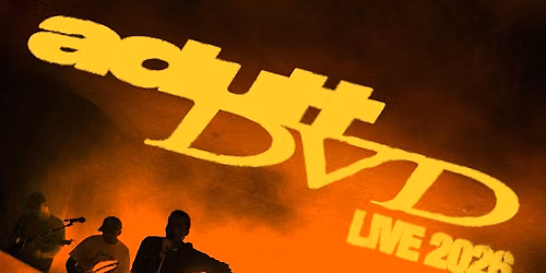 Adult DVD live at Thekla (SOLD OUT)