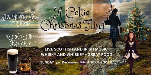 A CELTIC CHRISTMAS FLING AT THE ROSE AND THISTLE WITH WILLIE MCARTHUR