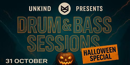 UNKIND PRESENTS: D&B SESSIONS - HALLOWEEN SPECIAL