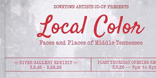 Local Color Exhibit @ the DAC