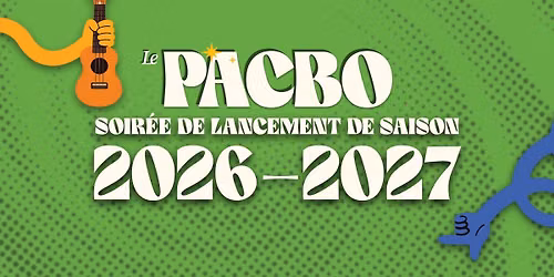 La Soir\u00e9e de Lancement PACBO 2026\/2027