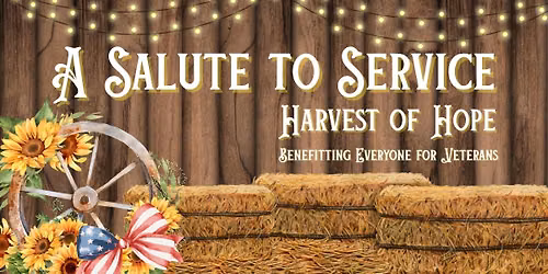 A Salute to Service: Harvest of Hope