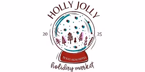 Texas A&M Hotel Holly Jolly Holiday Market