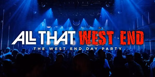 ALL THAT WEST END