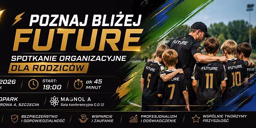 Poznaj bli\u017cej Future 01.09.2026. Spotkanie z trenerami i rodzicami