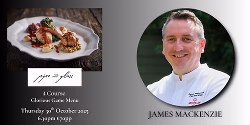 Glorious Game Menu - by guest chef James Mackenzie from the Pipe and Glass