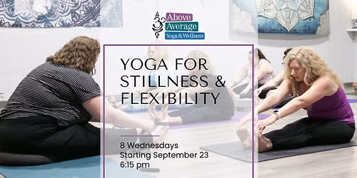 Yoga for Stillness and Flexibility (Yin) 8 Week Session
