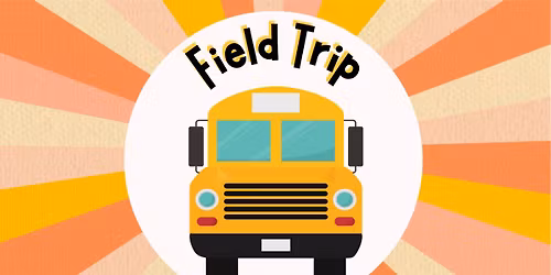 Field Trip: 1st Grade