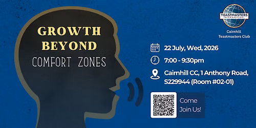 Growth Beyond Comfort Zones - Cairnhill Toastmasters