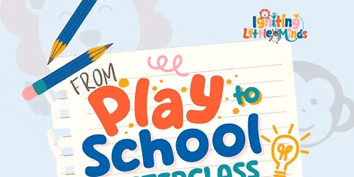 From Play to School