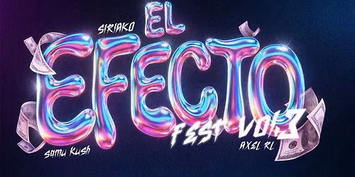 \ud83c\udf89\ud83c\udf87EL EFECTO FEST Vol.3\ud83c\udf89\ud83c\udf87