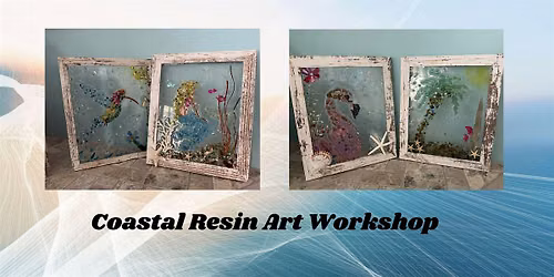 Coastal Resin Art Workshop