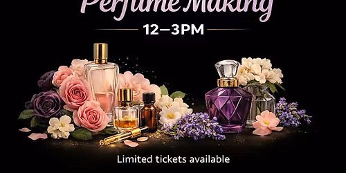 Perfume Making Party: Mother\u2019s Day Edition