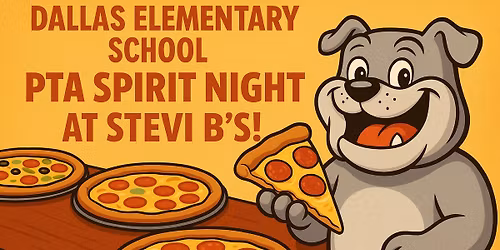Dallas Elementary PTA Spirit Night at Stevi B\u2019s