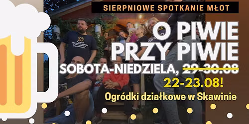 Sierpniowe O Piwie Przy Piwie w Skawinie