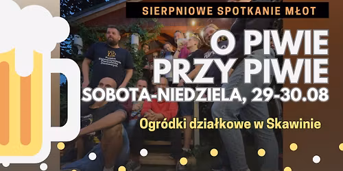 Sierpniowe O Piwie Przy Piwie w Skawinie